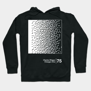 Changes One - Charles Mingus - Minimal Style Graphic Artwork Hoodie